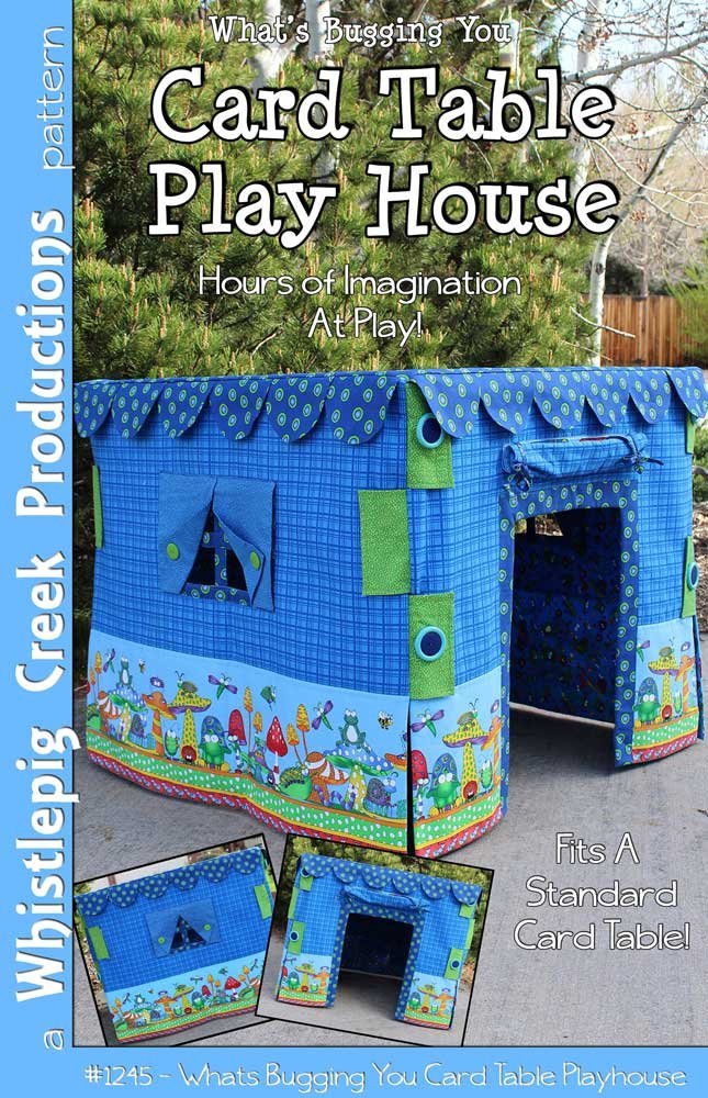 Whistlepig Creek Productions Card Table Playhouse Pattern for Crafts