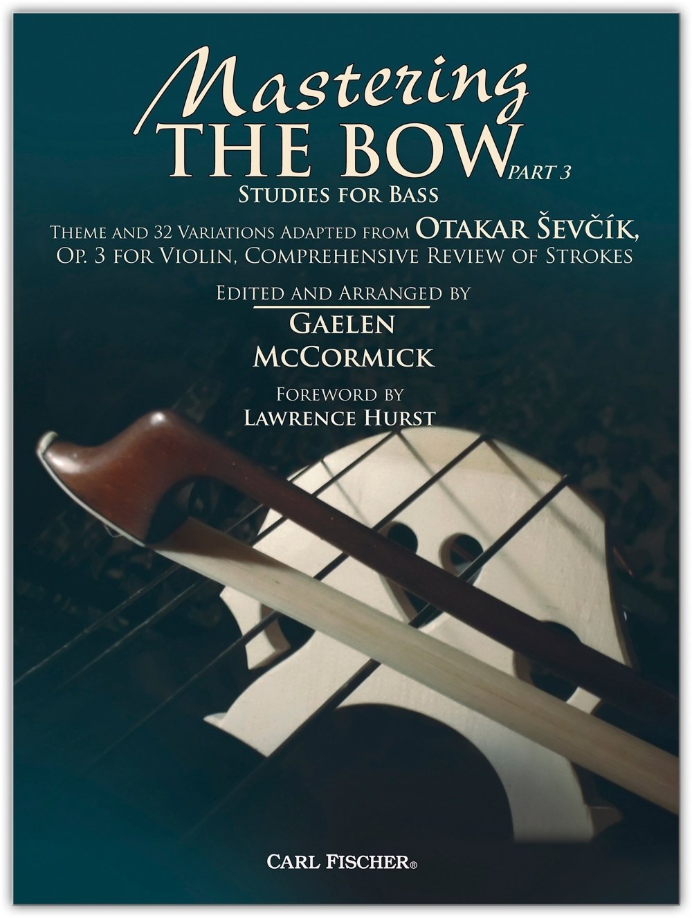 Carl Fischer Mastering the Bow Part 3 Studies for Bass