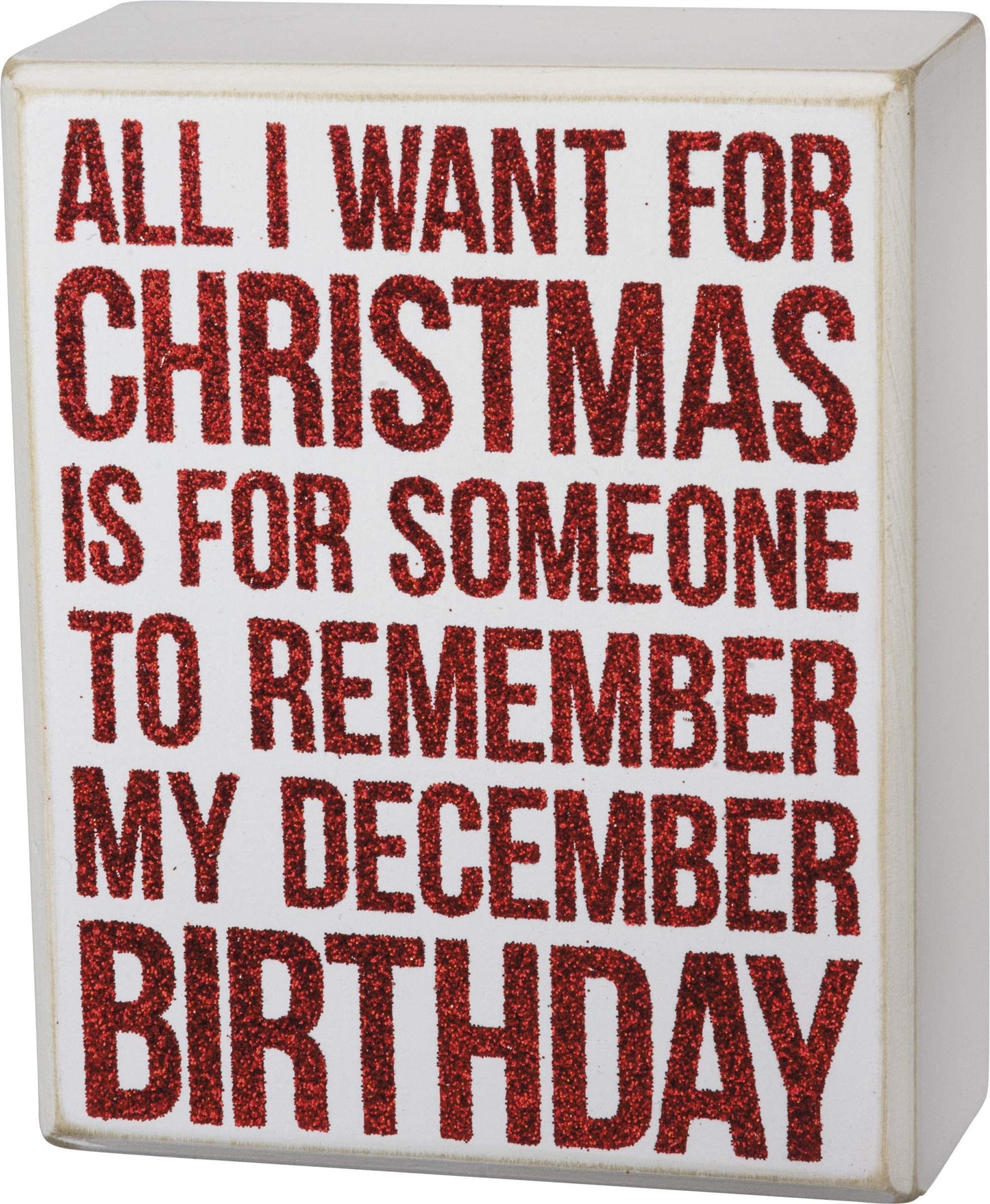 Primitives by Kathy Holiday Box Sign - Remember My December Birthday