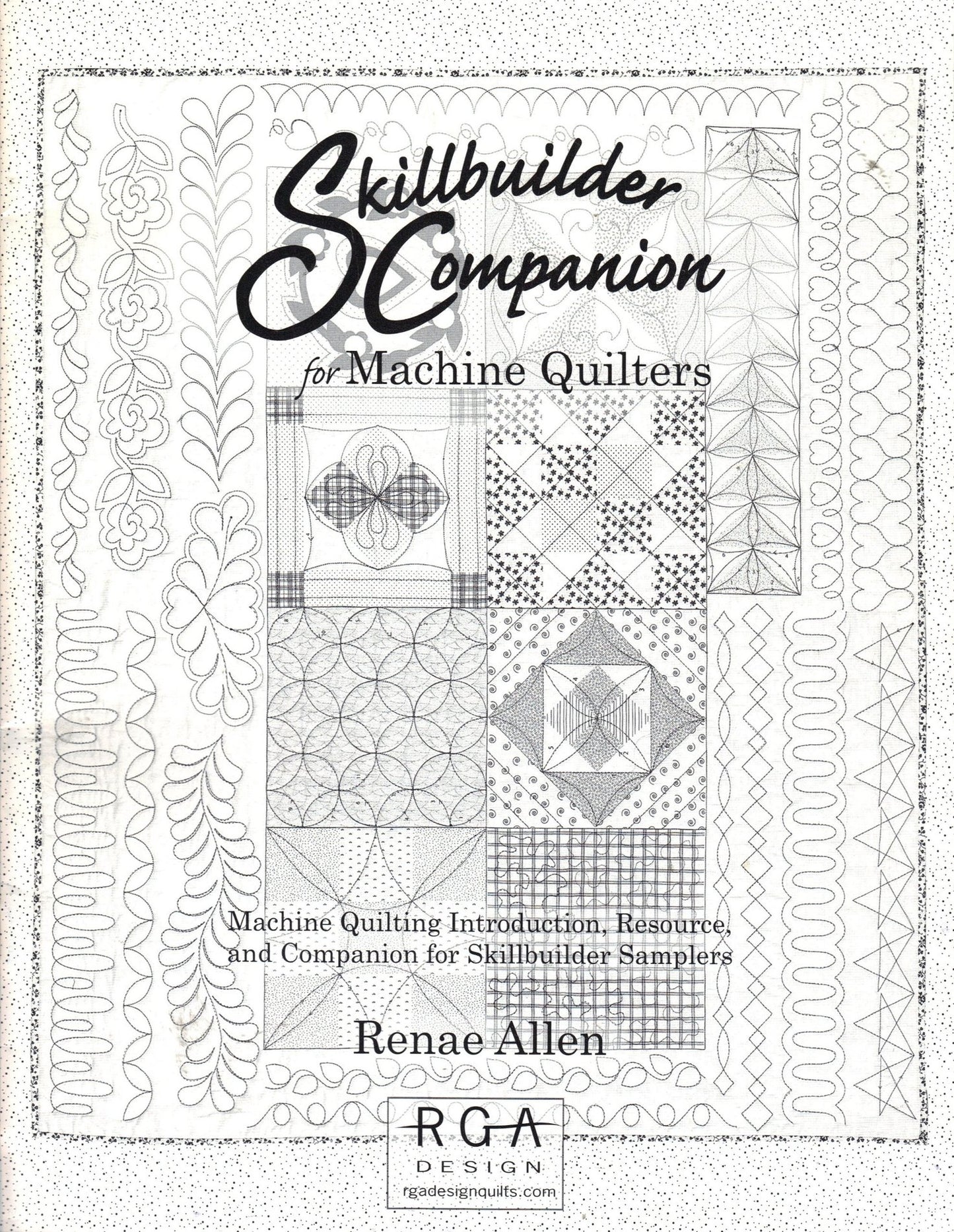Skillbuilder Companion for Machine Quilters (RGA Design: Machine Quilting Introduction, Resource and Companion for Skillbuilder Samplers)