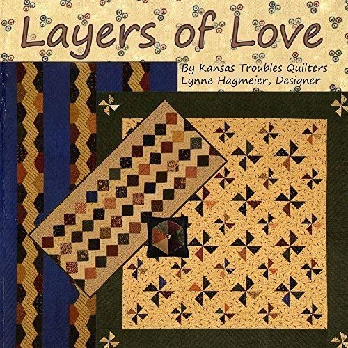 Layers of Love by Kansas Troubles Quilters