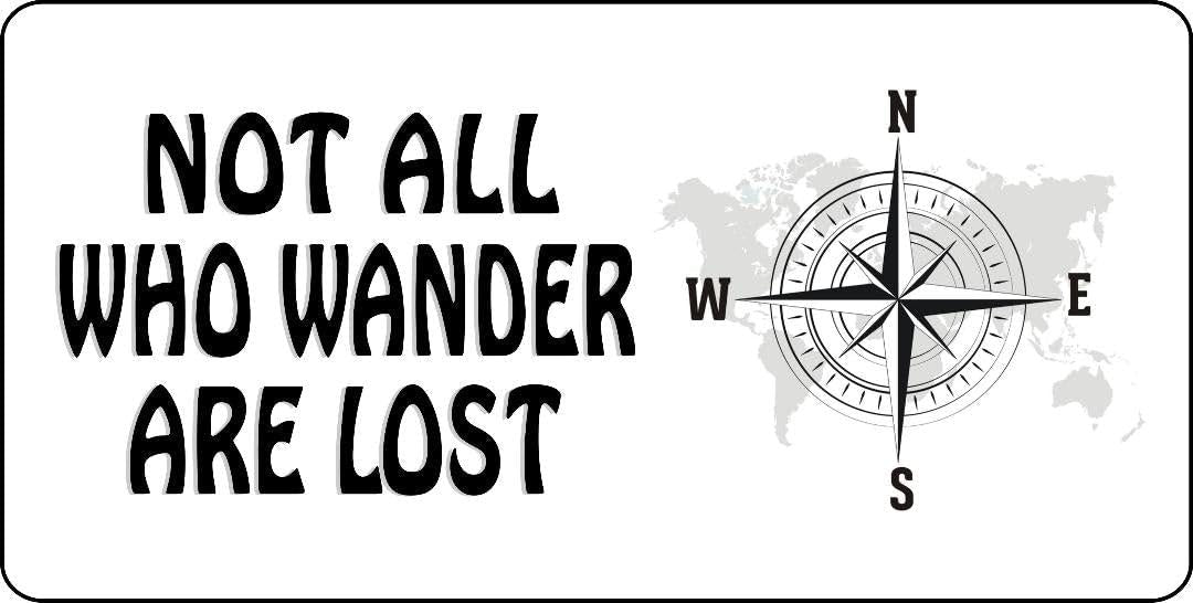 Not All Who Wander are Lost Photo License Plate