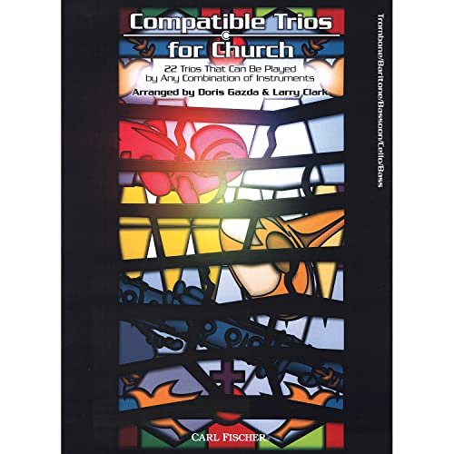 Carl Fischer Compatible Trios for Church 22 Trios That Can Be Played by Any Combination of Instruments-Trombone, Baritone BC