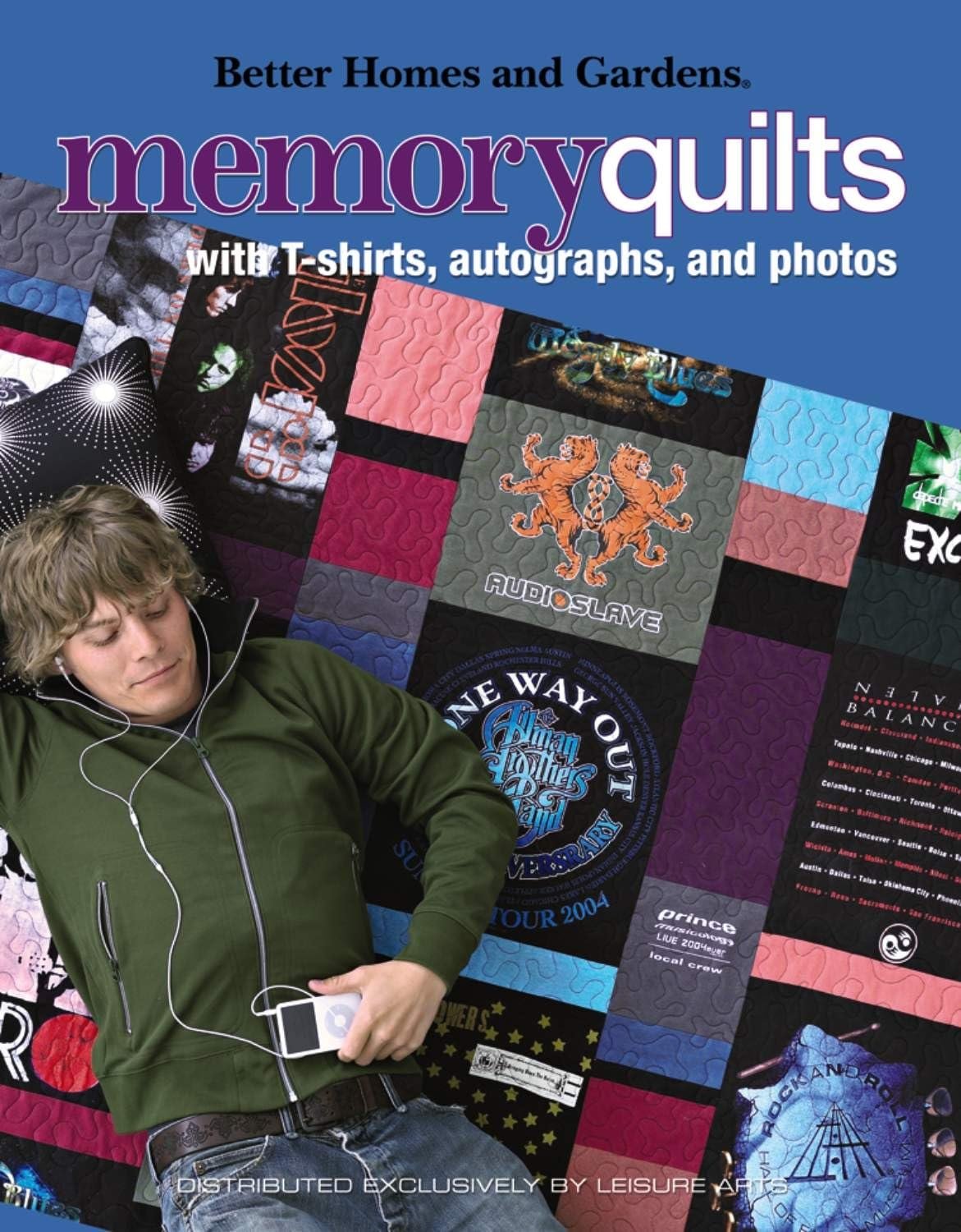 Better Homes and Gardens Memory Quilts: With T-Shirts, Autographs, and Photos (Better Homes and Gardens Creative Collection (Leisure Arts))