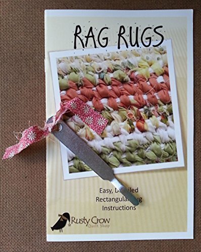 Rag Rugs: Easy, Detailed Rectangular Rug Instructions Plus Tool