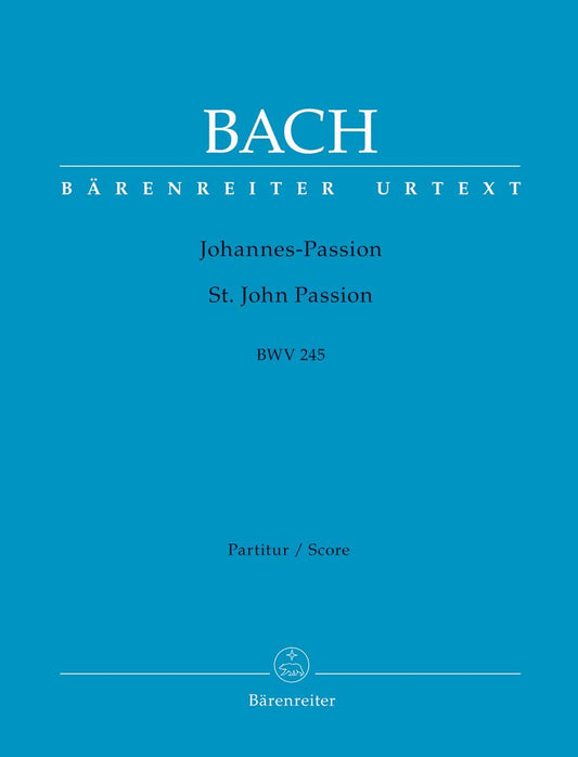 Bach: St. John Passion, BWV 245 (Full Score – Paperback)