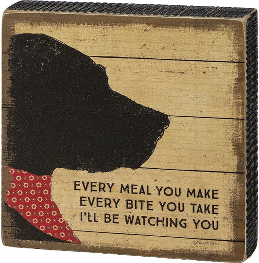 Primitives by Kathy Every Meal You Make Every Bite You Take I'll Be Watching You Home Décor Sign