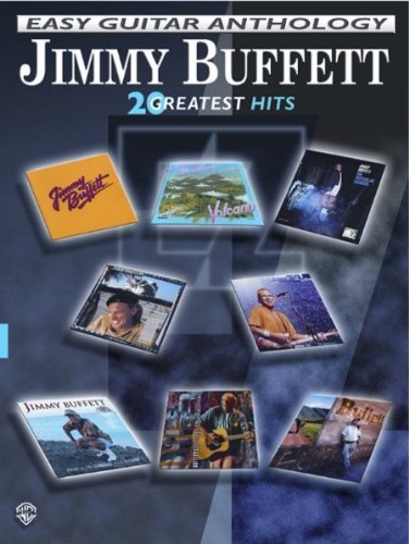 Jimmy Buffett - Easy Guitar Anthology: 20 Greatest Hits