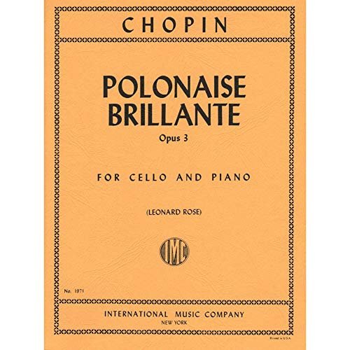 Chopin, Frederick - Polonaise Brillante Op. 3 for Cello and Piano - by Rose - International