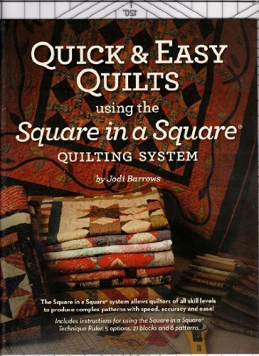 Quick and Easy Quilts Using the Square in a Square Technique Quilting Book