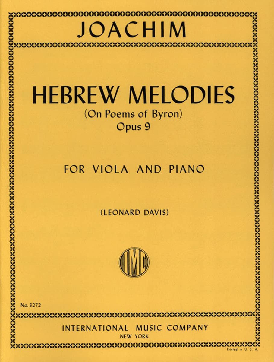 Joachim, Joseph - Hebrew Melodies (On Poems of Byron), Op 9 - Viola and Piano - edited by Leonard Davis - International [Sheet music] [Sheet music] [Sheet music] [Sheet music] [Sheet music] [Sheet music] [Sheet music] [Sheet music] [Sheet music] [Sheet...