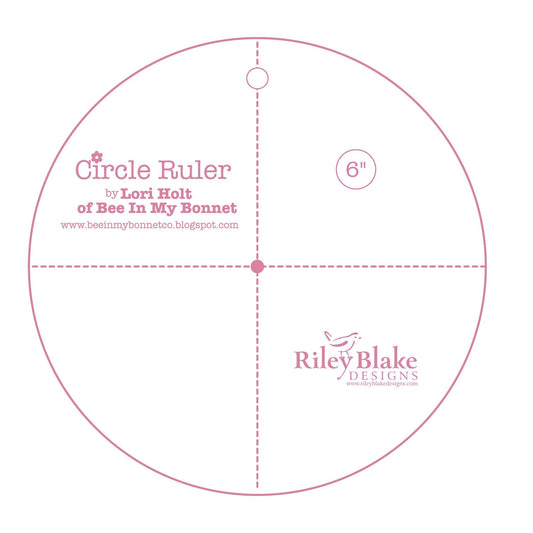 Riley Blake by Lori Holt of Bee in my Bonnet - Circle Ruler 6 inch