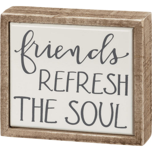 Primitives by Kathy Friends Refresh The Soul Box Sign Mini