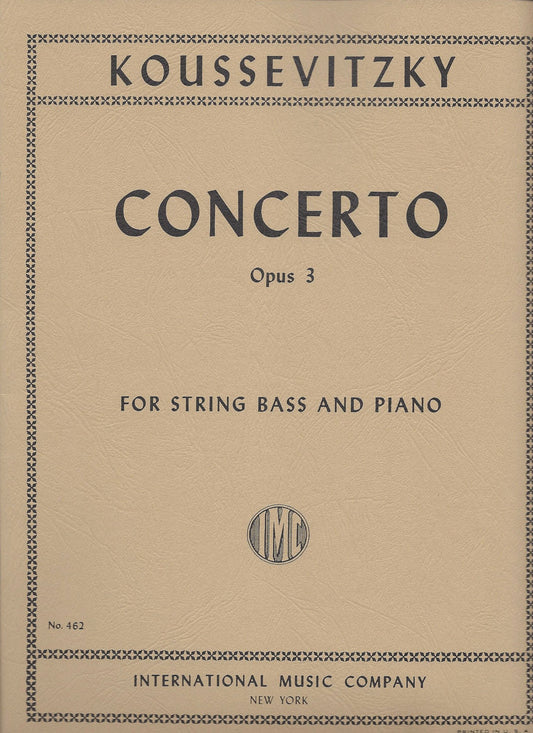 Koussevitzky: Concerto, Op.3 - String Bass and Piano (International 462)