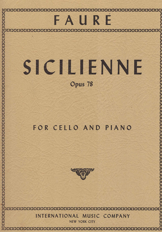 Faure, Gabriel - Sicilienne, Op. 78 - Cello and Piano - International Edition