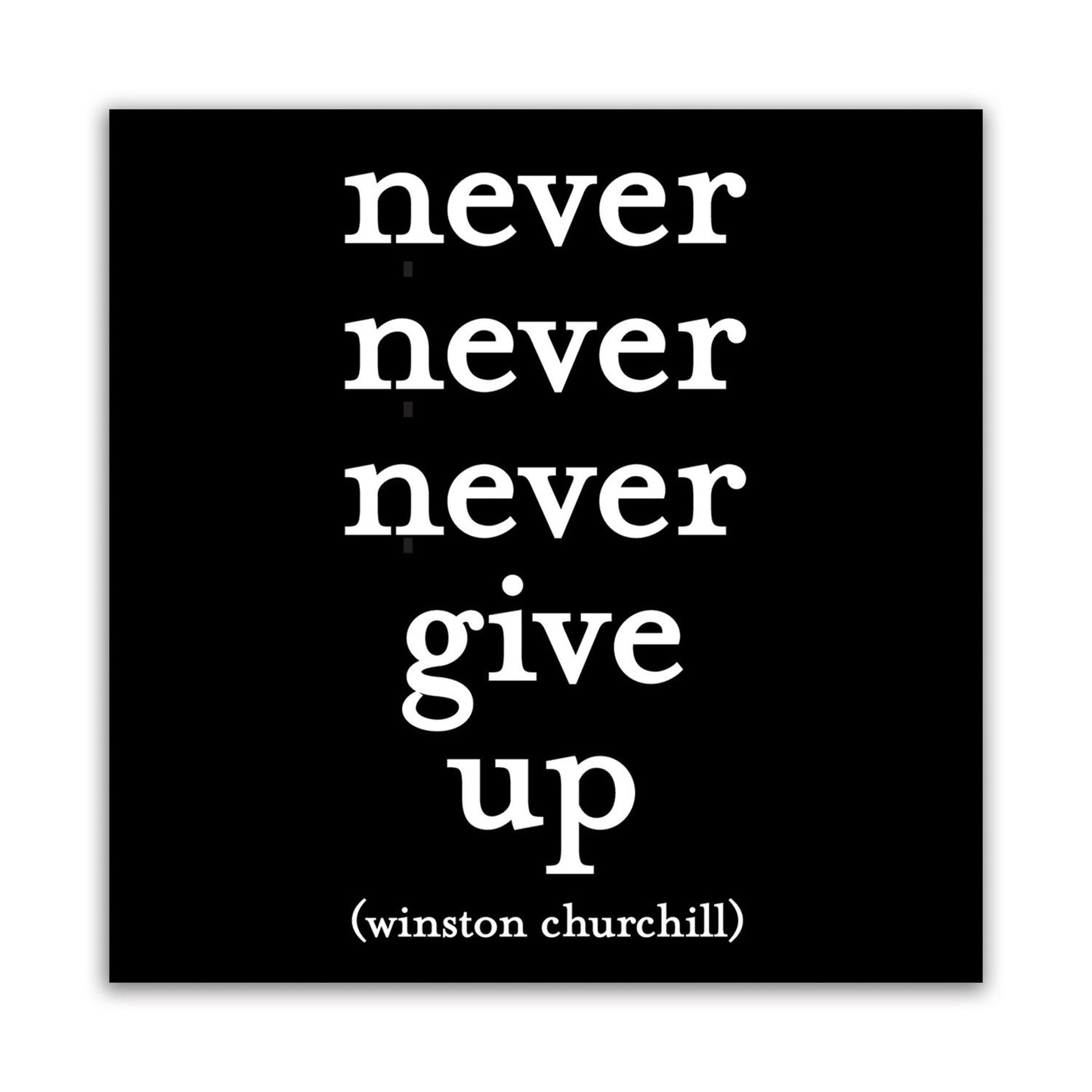 Quotable Cards, Magnet Never Never, Black and White,1 Count