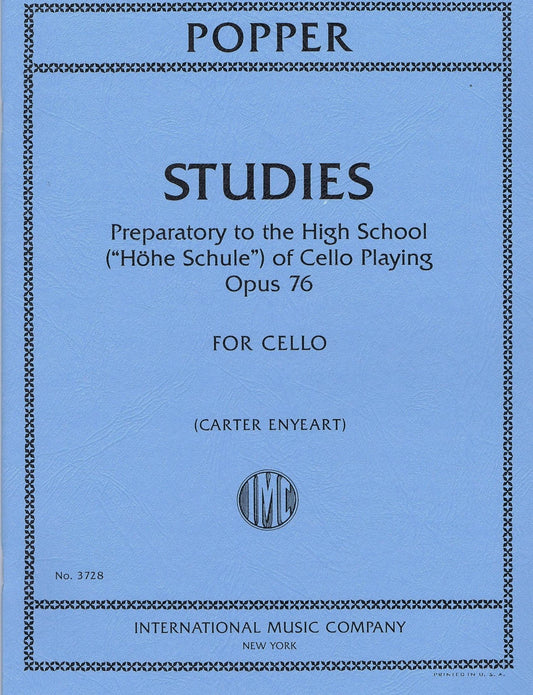 Popper Studies: Preparatory to the High School ("Hohe Schule") of Cello Playing, Op. 76 (ENYEART, Carter)3 IMC 3728