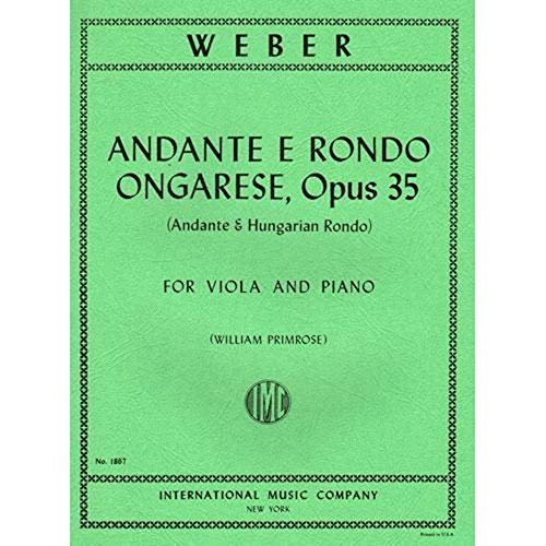Weber - Andante and Rondo Ongarese Op 35 For Viola and Piano Edited by Primrose Published by International Music Company [Sheet music] [Sheet music] [Sheet music] [Sheet music] [Sheet music] [Sheet music] [Sheet music] [Sheet music] [Sheet music]...