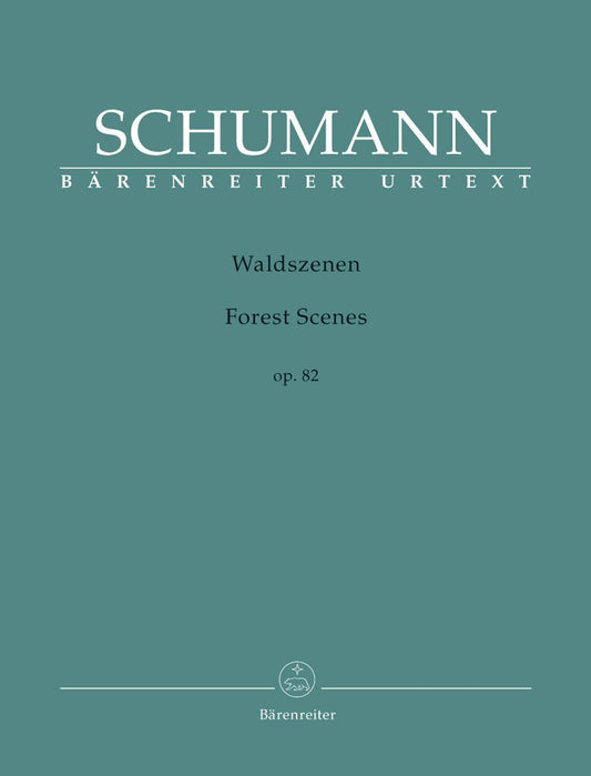 Schumann: Forest Scenes, Op. 82 (Waldszenen)