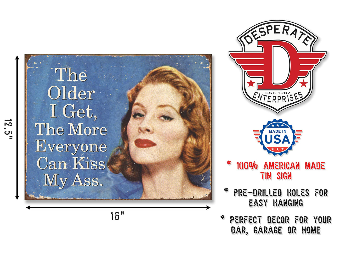 The Older I Get Everyone Can Tin Sign 16 by 12.5 inch 1 count
