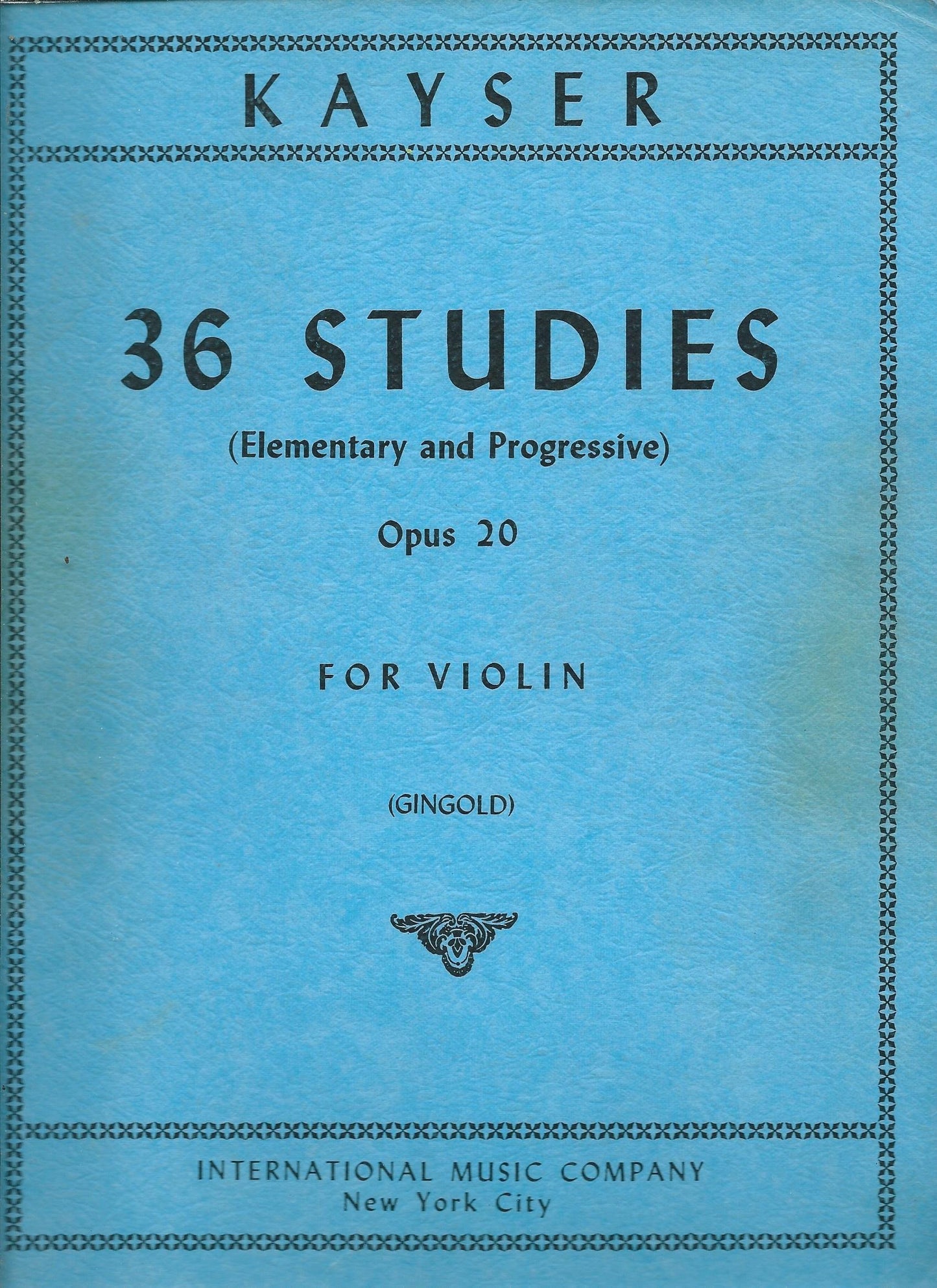 Kayser - 36 Studies (Elementary and Progressive) Opus 20 for Violin