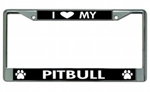 I Love My Pitbull Chrome License Plate Frame