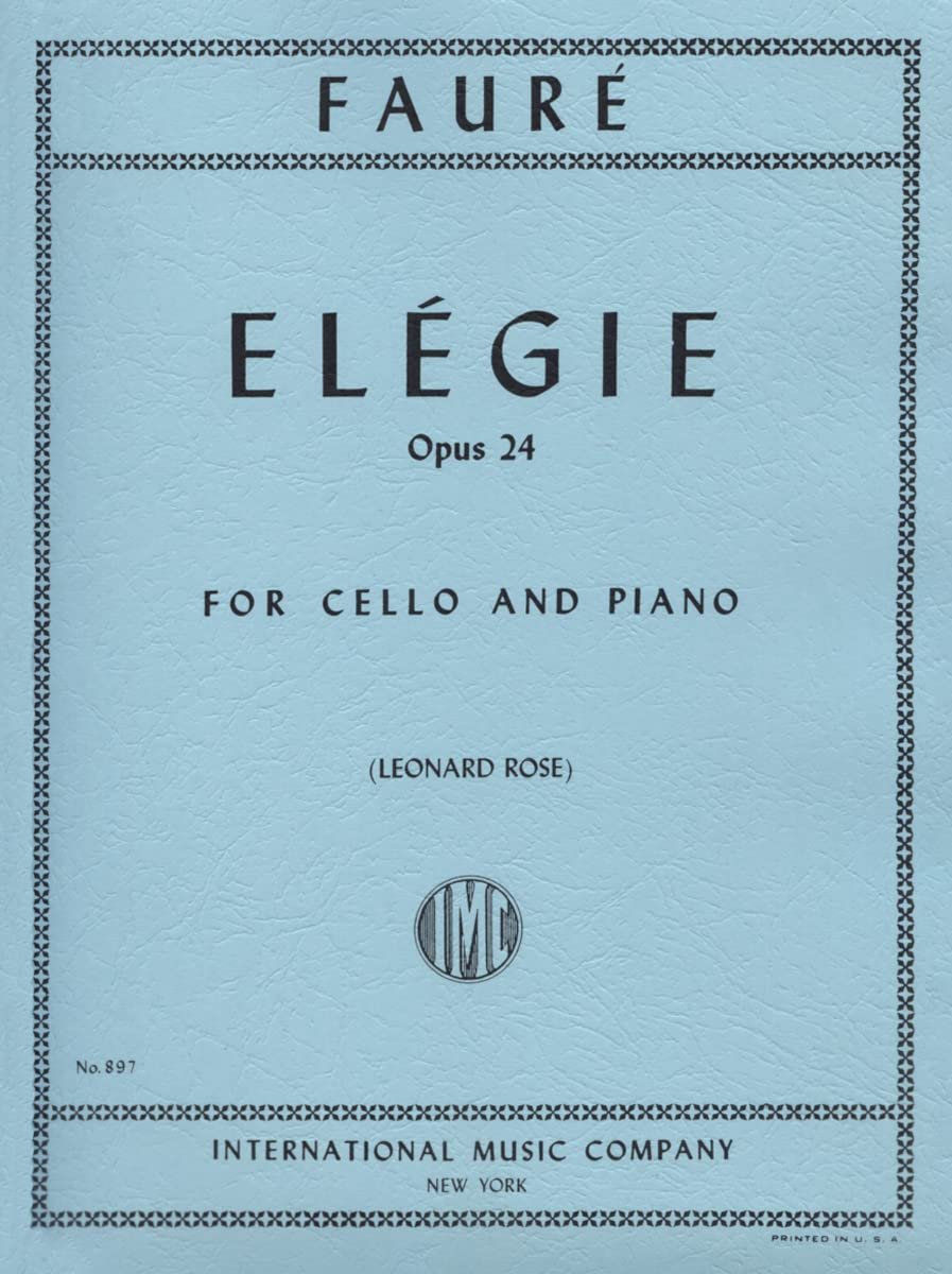 Faure, Gabriel - Elegy, Op. 24 - Cello and Piano - edited by Leonard Rose - International Edition
