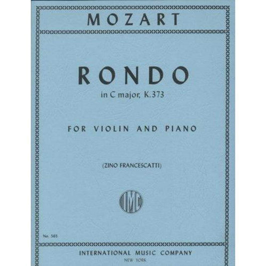 Mozart, WA - Rondo in C Major, K 373 - Violin and Piano - edited by Zino Francescatti - International Music Co [Sheet music] [Sheet music] [Sheet music] [Sheet music] [Sheet music] [Sheet music] [Sheet music] [Sheet music] [Sheet music] [Sheet music]