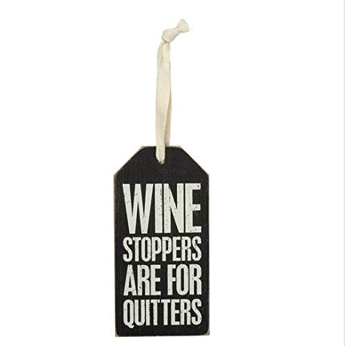Wine Stoppers Are For Quitters Wine Bottle Ornament Tag