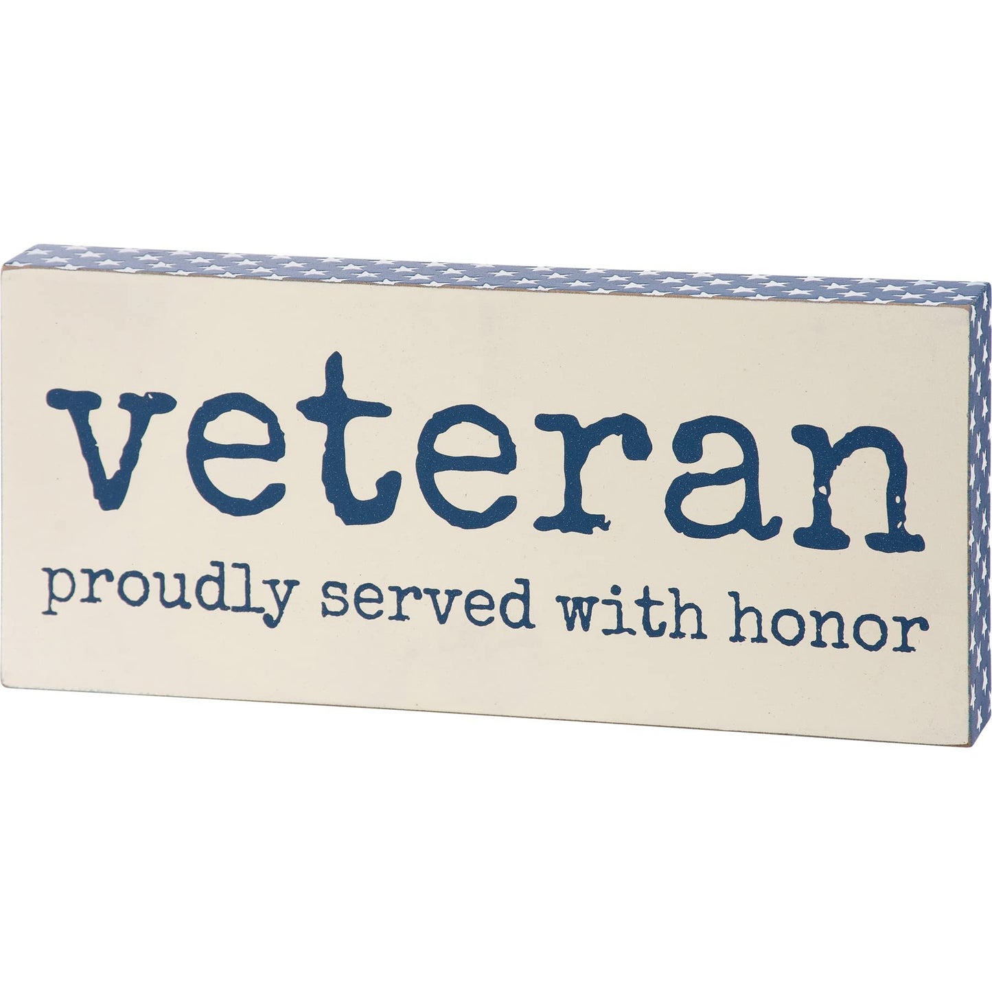 Rustic wooden block sign displaying "Veteran Proudly Served With Honor" sentiment in patriotic blue color. Sides feature debossed white star designs on blue for added texture.