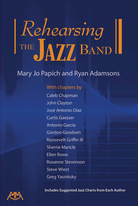 Rehearsing the Jazz Band: Includes Suggested Jazz Charts from Each Author