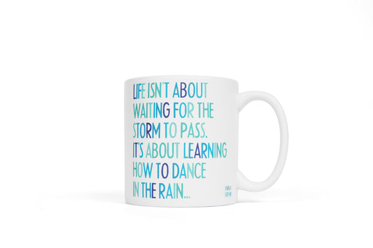 Quotable White Ceramic Mug, 400 ml, Life Isn't About Waiting for The Storm to Pass, Microwave and Dishwasher Safe