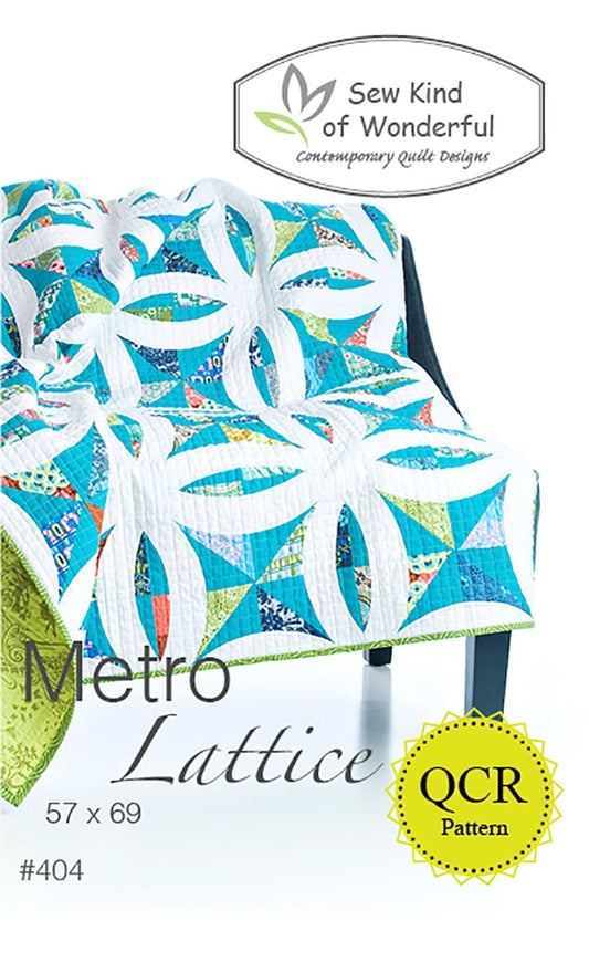 Metro Lattice Quilt Pattern: A Contemporary Quilt Design Pattern Using The Quick Curve Ruler by Sew Kind of Wonderful