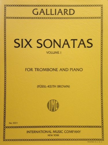 Galliard: Six Sonatas, Vol. 1, For Trombone and Piano