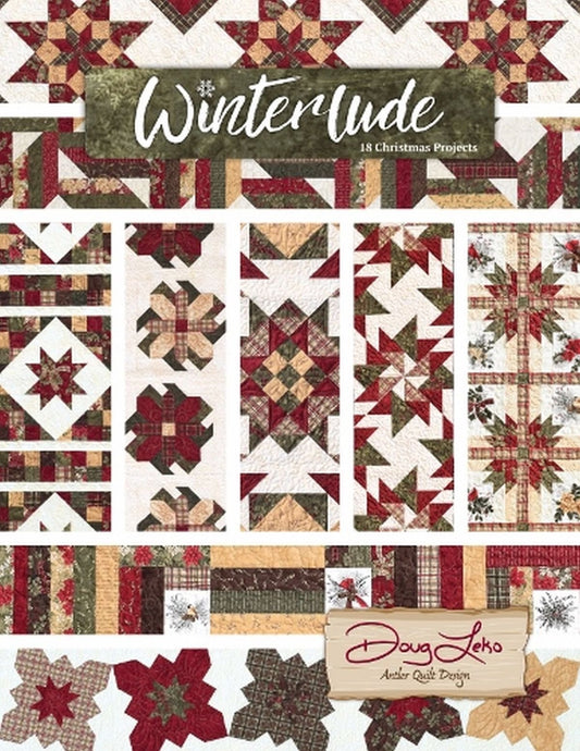 Winterlude 18 Christmas Projects Quilt Patterns by Town Square, by Doug Leko of Antler Quilt Design