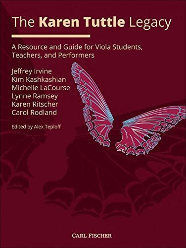 Carl Fischer The Karen Tuttle Legacy -Guide for Viola Students, Teachers, and Performers