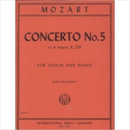 Mozart W.A. Concerto No 5 in A Major K 219 Violin and Piano cadenzas by Joseph Joachim Ivan Galamian