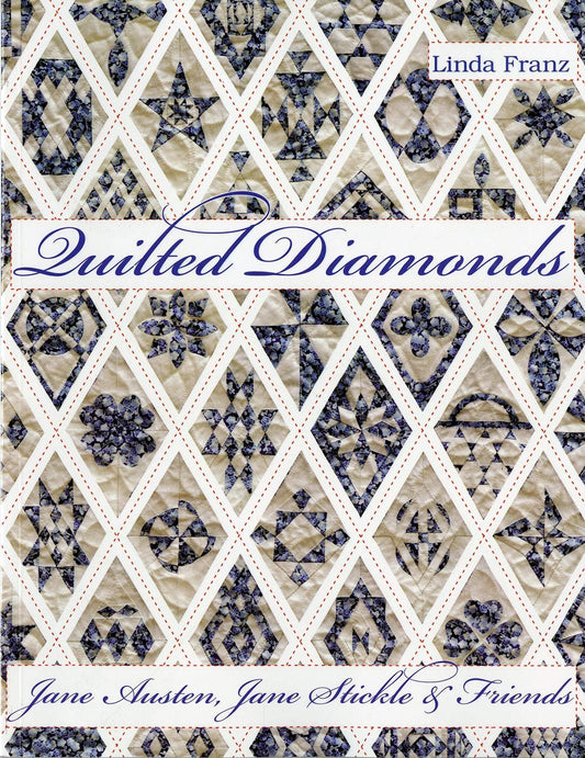 Quilted Diamonds: Jane Austen, Jane Stickle & Friends [Perfect Paperback]