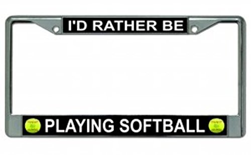 I'd Rather Be Playing Softball Photo License Frame. Free Screw Caps Included