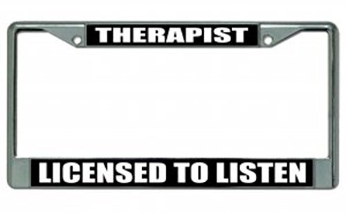 Therapist Licensed to Listen Chrome License Plate Frame