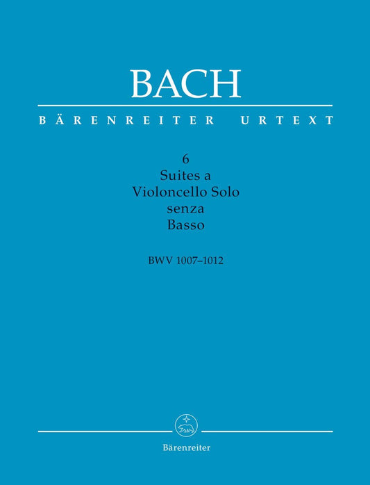 Bach: 6 Cello Suites, BWV 1007-1012 (Scholarly-Critical Performing Edition)