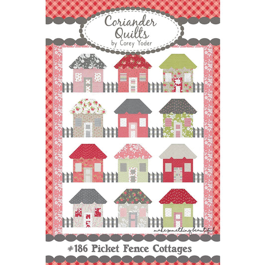 Picket Fence Cottages Quilt Pattern by Corey Yoder of Coriander Quilts #186