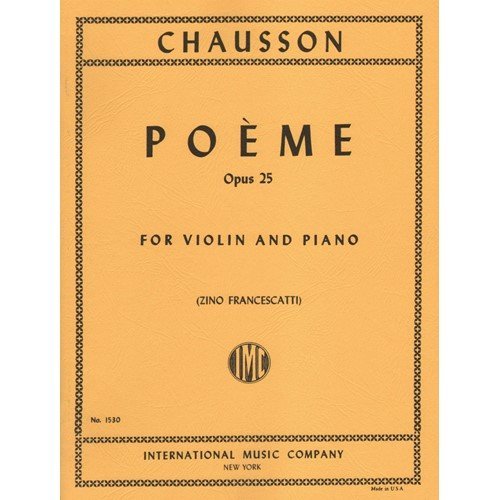 Chausson, Ernest - Poeme Op. 25 for Violin and Piano - Arranged by Francescatti - International Edit