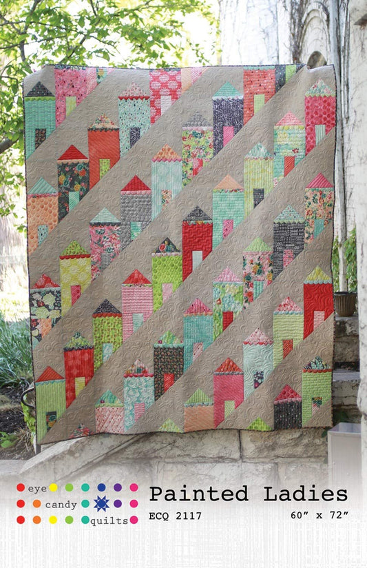 Eye Candy Quilts Painted Ladies Quilt Instructions and Materials List ECQ2117