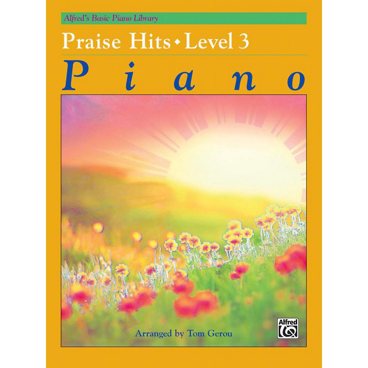 Alfred's Praise Hits - Level 3 Piano Arranged By Tom Gerou