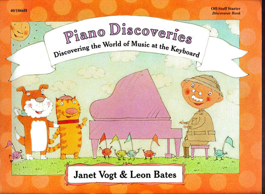 Discovering the World of Music at the Keyboard. Off-Staff Starter. Discoverer Book. (Piano Discoveries)