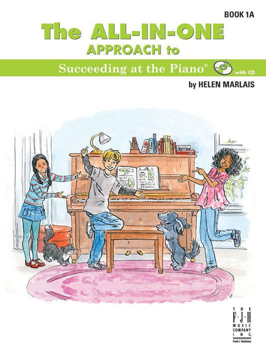 The All-in-one Approach to Succeeding at the Piano