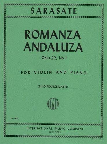 Sarasate, Pablo - Romanza Andaluza Op. 22 No. 1. For Violin and Piano. by International Music