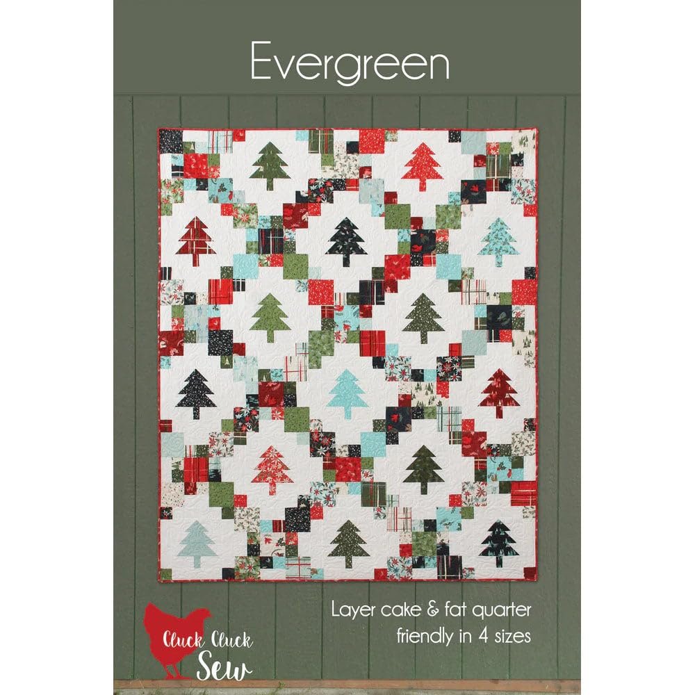 Cluck Cluck Sew Evergreen Quilt Pattern - Throw, Twin, Queen, King Sizes - Sewing Pattern