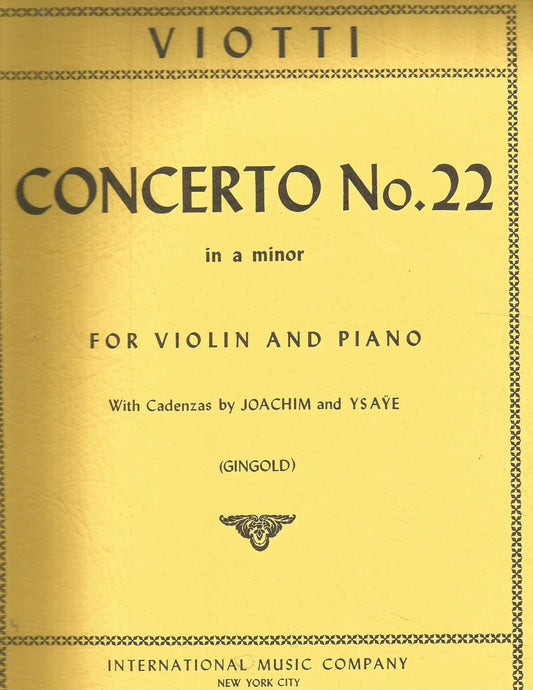Viotti Giovanni Concerto No 22 in a minor Violin and Piano by Gingold Cadenzas by Joachim and Ysaye